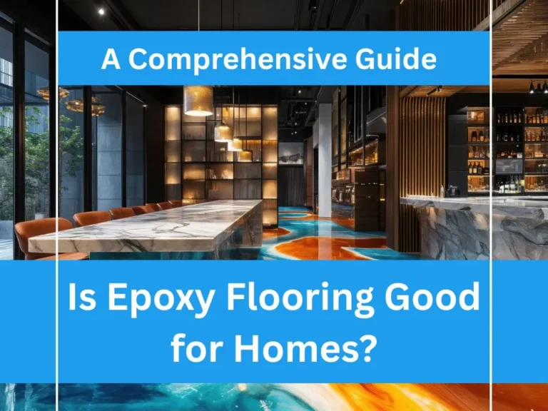 Is Epoxy Flooring Good for Homes